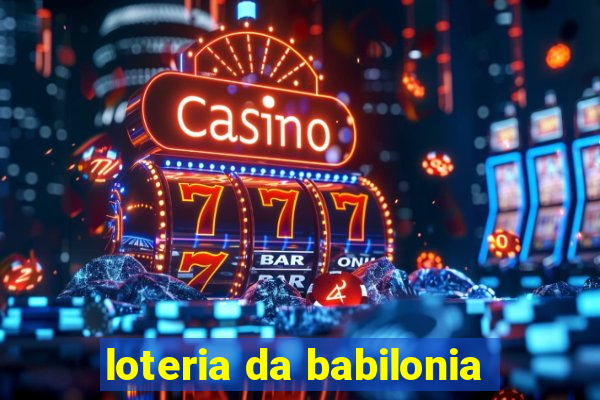 loteria da babilonia