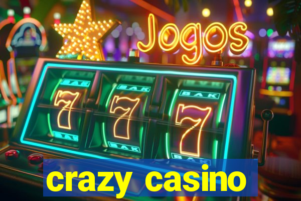 crazy casino