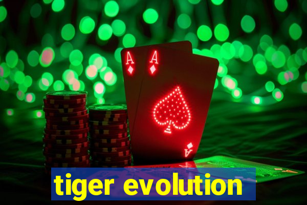 tiger evolution