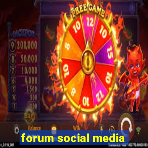 forum social media