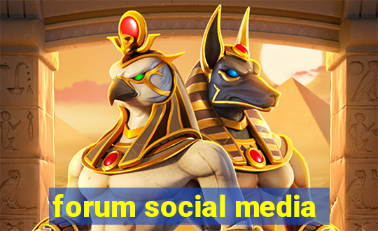 forum social media