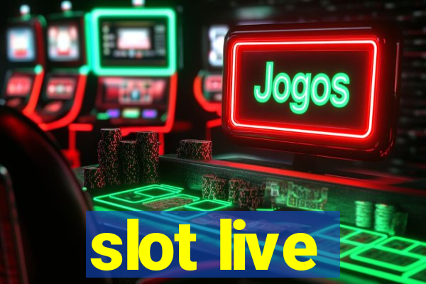 slot live