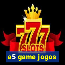 a5 game jogos