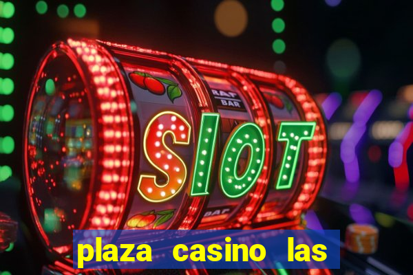 plaza casino las vegas nv