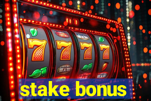 stake bonus