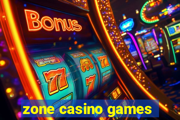 zone casino games