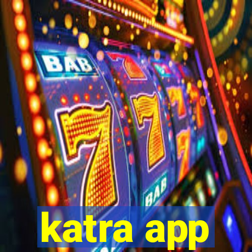 katra app