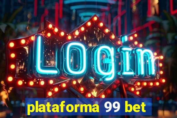 plataforma 99 bet