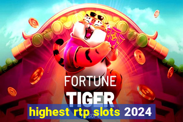 highest rtp slots 2024