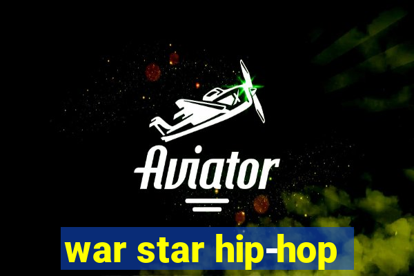 war star hip-hop