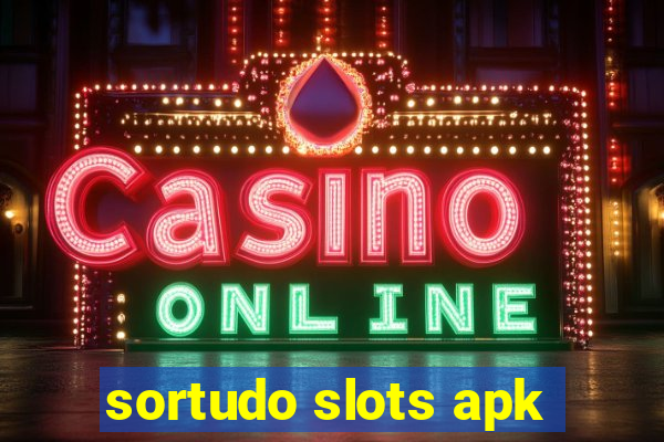 sortudo slots apk