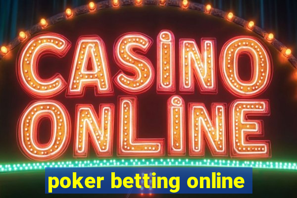 poker betting online