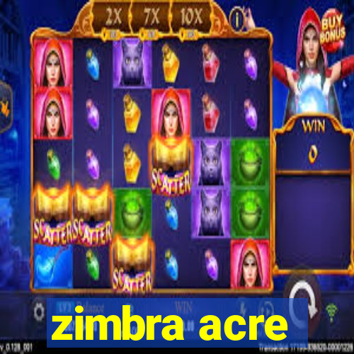 zimbra acre