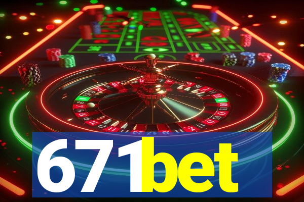 671bet