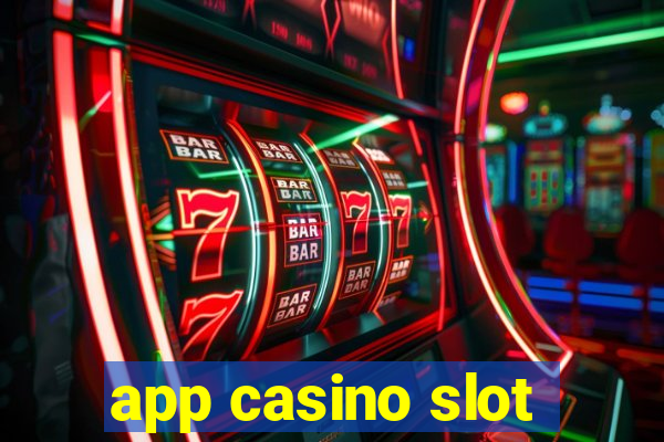 app casino slot