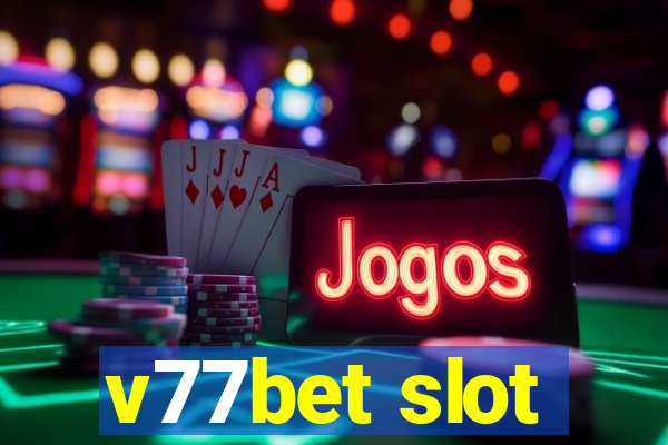 v77bet slot