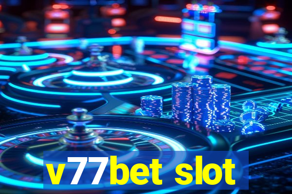 v77bet slot