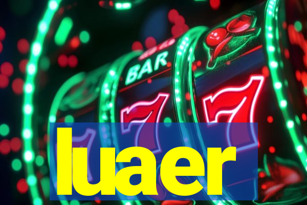 luaer