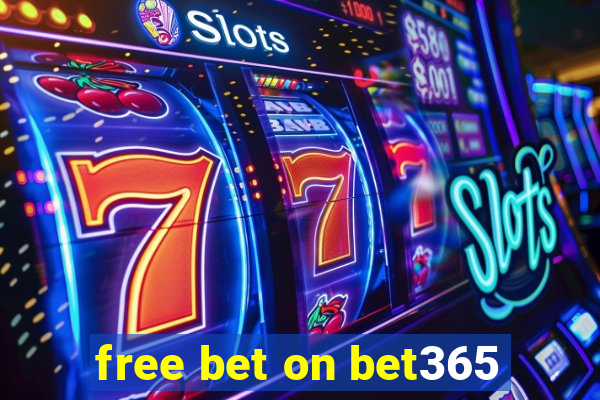 free bet on bet365