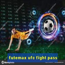 futemax ufc fight pass