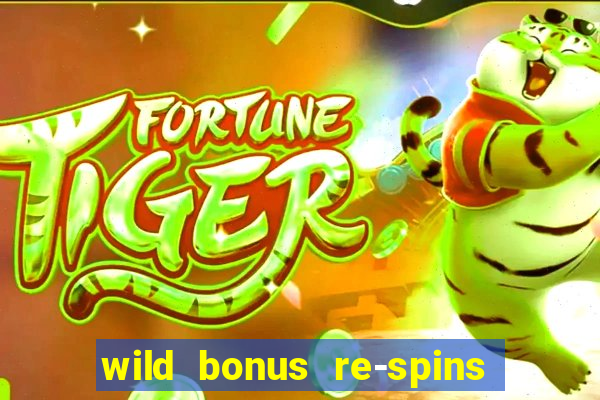 wild bonus re-spins slot free play