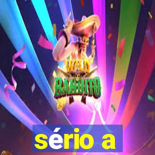 sério a