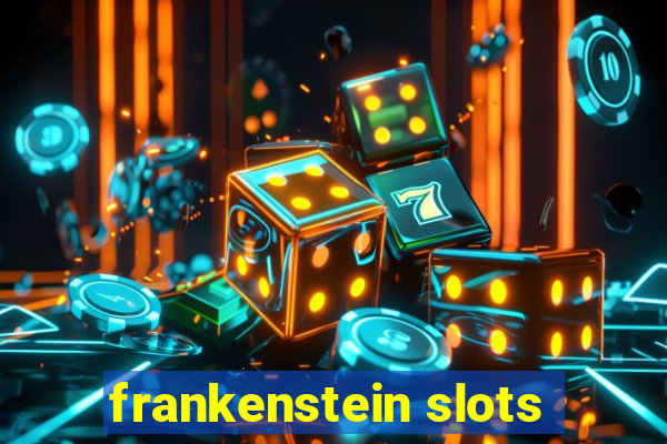 frankenstein slots