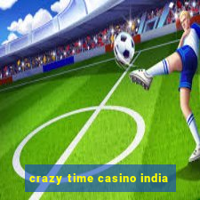 crazy time casino india