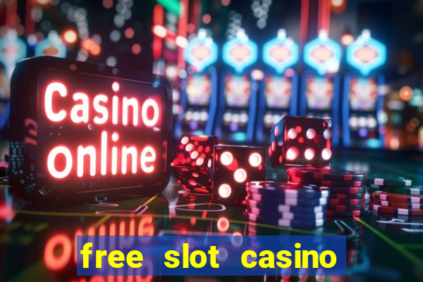 free slot casino games with bonus