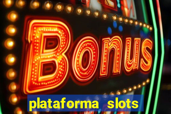 plataforma slots com bonus de cadastro