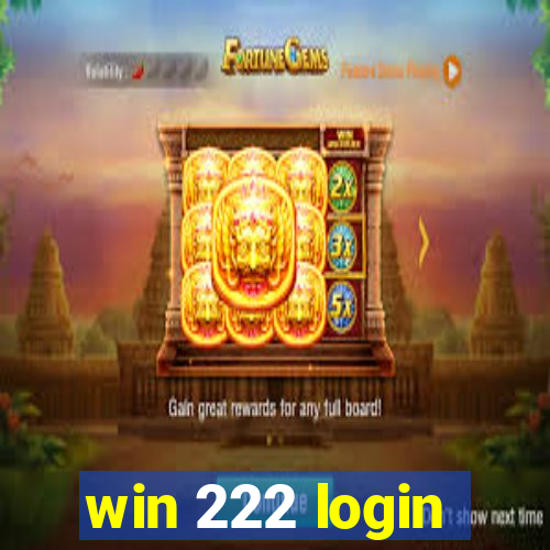 win 222 login