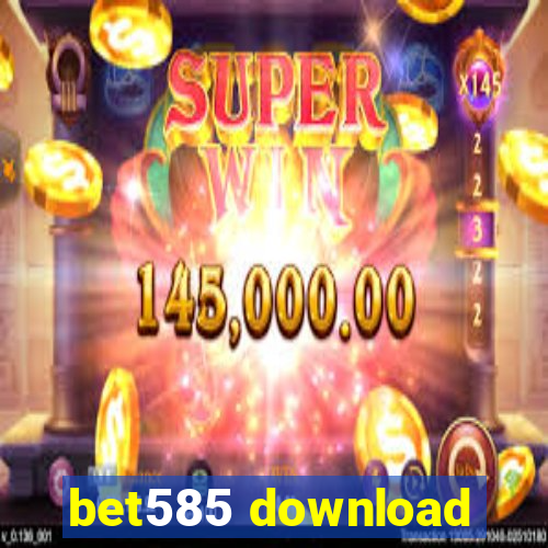 bet585 download