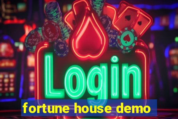 fortune house demo