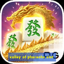 valley of pharaohs slot