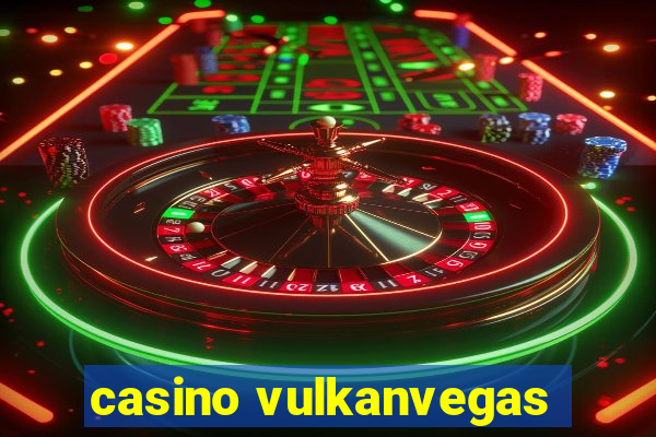 casino vulkanvegas