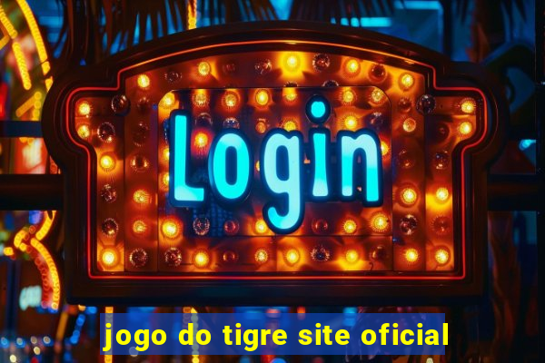 jogo do tigre site oficial