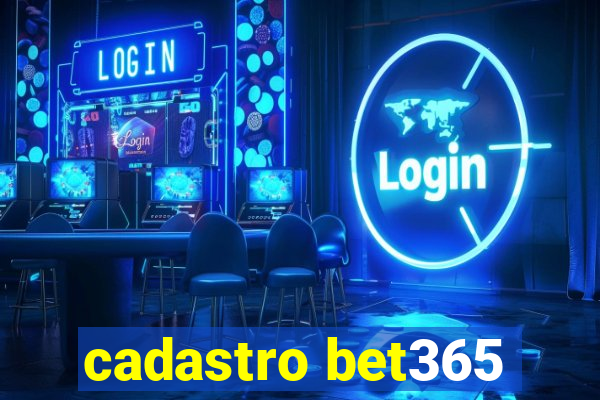 cadastro bet365