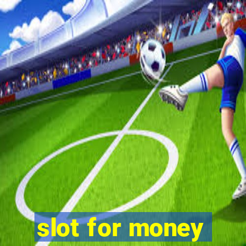 slot for money