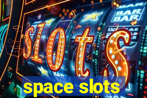 space slots