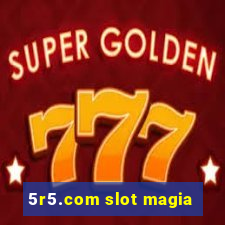 5r5.com slot magia