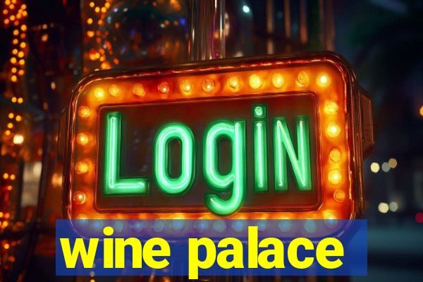 wine palace