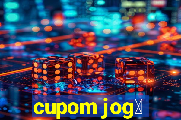 cupom jog锚