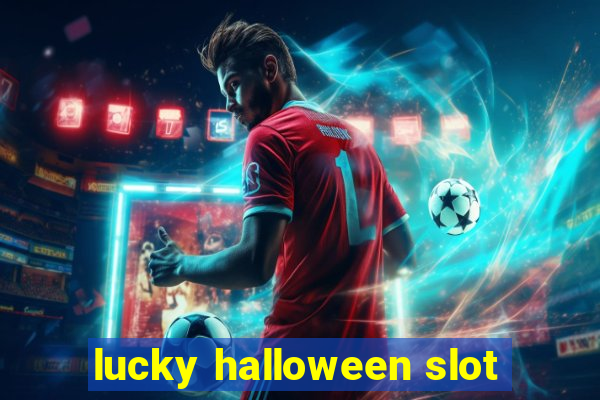 lucky halloween slot