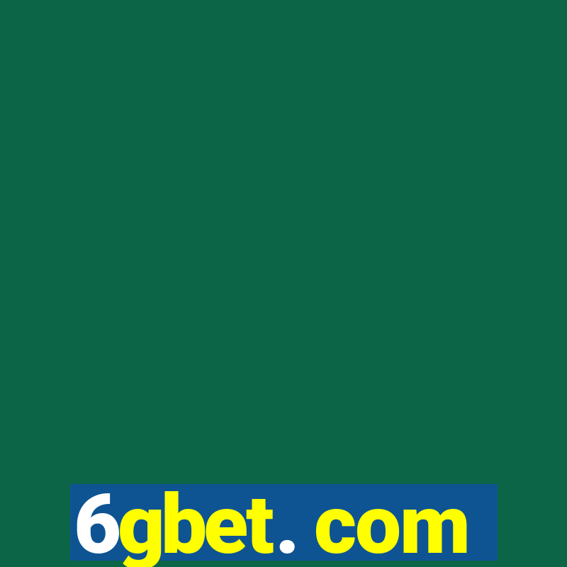 6gbet. com