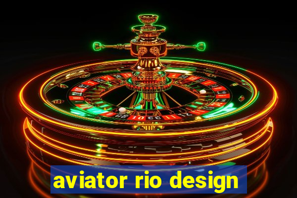 aviator rio design