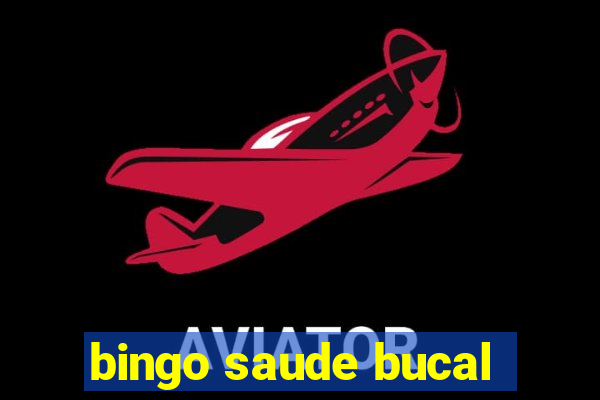 bingo saude bucal