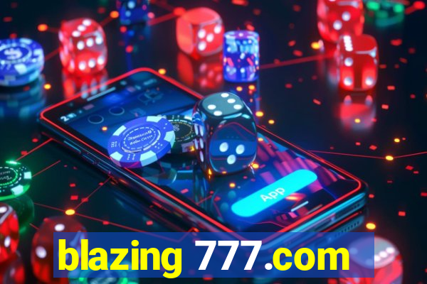 blazing 777.com