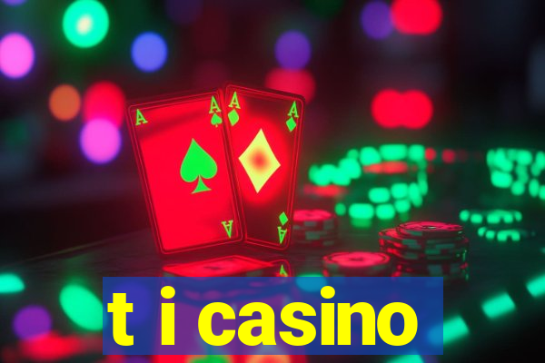 t i casino