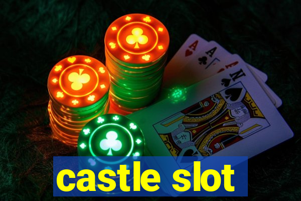 castle slot