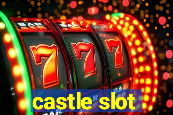 castle slot